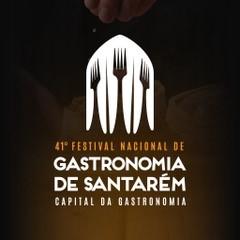 41º Festival Nacional de Gastronomia de Santarém – Capital da gastronomia